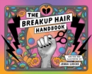 Image for The breakup hair handbook