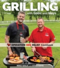 Image for Grilling with Golic and Hays  : Operation BBQ Relief cookbook