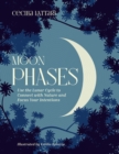 Image for Moon phases  : use the lunar cycle to connect with nature and focus your intentions