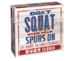 Image for Don&#39;t Squat with Your Spurs On 2023 Day-to-Day Calendar : Life Coachin&#39; for Cowboys &amp; Cowgirls