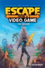 Image for Escape from a Video Game : The Endgame
