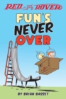 Image for Red and Rover: Fun&#39;s Never Over