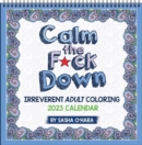Image for Calm the F*ck Down 2023 Coloring Wall Calendar : Irreverent Adult Coloring