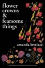 Image for Flower Crowns &amp; Fearsome Things