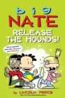 Image for Big Nate: Release the Hounds!