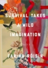 Image for Survival takes a wild imagination  : poems