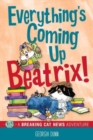 Image for Everything&#39;s Coming Up Beatrix!