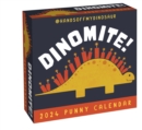 Image for A HandsOffMyDinosaur 2024 Punny Day-to-Day Calendar : Dinomite!