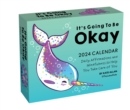 Image for It&#39;s Going to Be Okay 2024 Day-to-Day Calendar
