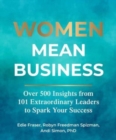 Image for Women mean business  : over 500 insights from extraordinary leaders to spark your success