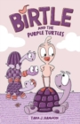 Image for Birtle and the Purple Turtles