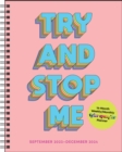 Image for Try and Stop Me 16-Month 2023-2024 Weekly/Monthly Planner Calendar