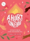 Image for A heart on fire  : 100 meditations on loving your neighbors well