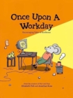 Image for Once upon a workday  : encouraging tales of resilience