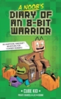 Image for A noob&#39;s diary of an 8-bit warriorVolume 1