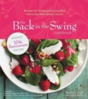 Image for The back in the swing cookbook  : recipes for eating and living well every day after breast cancer