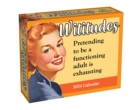 Image for Wititudes 2024 Day-to-Day Calendar : Pretending to Be a Functioning Adult Is Exhausting