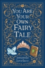 Image for You Are Your Own Fairy Tale