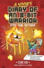 Image for A noob&#39;s diary of an 8-bit warriorVolume 2,: Into the Nether
