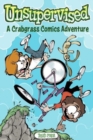 Image for Unsupervised  : a Crabgrass comics adventure