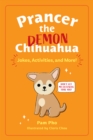 Image for Prancer the Demon Chihuahua Volume 1: Jokes, Activities, and More!