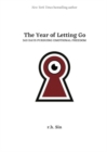 Image for The Year of Letting Go : 365 Days Pursuing Emotional Freedom