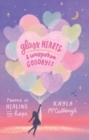 Image for Glass hearts &amp; unspoken goodbyes  : poems of healing and hope