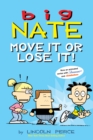 Image for Big Nate: Move It or Lose It! : 29