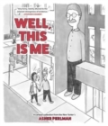 Image for Well, this is me  : a cartoon collection from the New Yorker&#39;s Asher Perlman