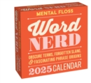 Image for The Word Nerd 2025 Day-to-Day Calendar : Obscure Terms, Forgotten Slang, and Fascinating Phrase Origins