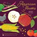 Image for American Flavors 2025 Wall Calendar : Four Seasons of Heirloom Foods
