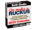 Image for Go Make a Ruckus 2025 Day-to-Day Calendar : Seeds, Insights, and Provocations for People Making a Difference