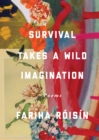 Image for Survival Takes a Wild Imagination: Poems