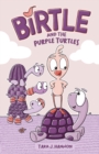 Image for Birtle and the Purple Turtles : Volume 1