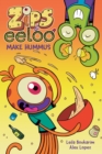 Image for Zips and Eeloo Make Hummus : Volume 1