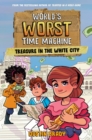Image for World&#39;s Worst Time Machine : Treasure in the White City: Treasure in the White City