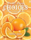 Image for It&#39;s All About Choices: Recipes for Academic Success