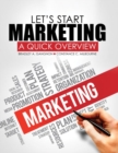 Image for Let&#39;s Start Marketing: A Quick Overview