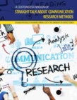 Image for A Customized Version of Straight Talk about Communication Research Methods: Designed Specifically for Andrea Towers-Scott at the University of Central Florida