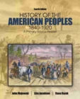 Image for History of the American Peoples, 1840-1920: A Primary Source Reader