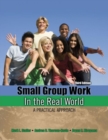 Image for Small Group Work in the Real World: A Practical Approach
