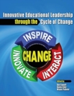 Image for Innovative Educational Leadership Through the Cycle of Change