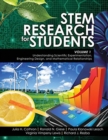 Image for STEM Research for Students Volume 1 : Understanding Scientific Experimentation, Engineering Design, and Mathematical Relationships