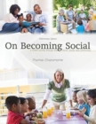 Image for On Becoming Social : A Child&#39;s Journey Though the Home, School, and Community