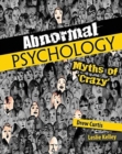 Image for Abnormal Psychology: Myths of &#39;Crazy&#39;