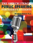 Image for The Speech I Teach : Public Speaking for Today&#39;s Students