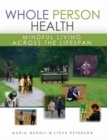 Image for Whole Person Health: Mindful Living Across the Lifespan