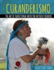 Image for Curanderismo: The Art of Traditional Medicine without Borders