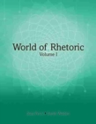 Image for World of Rhetoric: Volume I