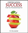 Image for Certification Success: Create Your Personalized Study Plan